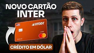 LANÇAMENTO: Cartão do Inter de Crédito em DÓLAR