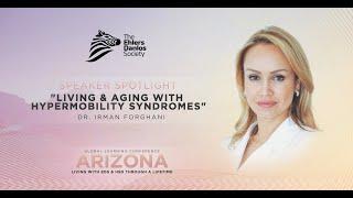 Living and Aging with Hypermobility Syndromes - Dr. Irman Forghani - 2022