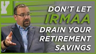 Don’t Let IRMAA Drain Your Retirement Savings