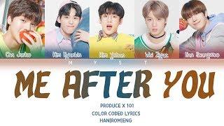 PRODUCE X 101 - 폴킴 (PAUL KIM) ME AFTER YOU (너를 만나 ) Color Coded Lyrics/가사 (Han/Rom/Eng/Indo)