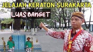 Keraton Surakarta, Jelajah sisi dalam, luasnya 2x lipat keraton Jogja