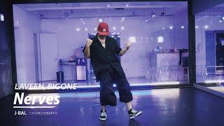 LAVEEN, BIGONE - Nerves_Choreography by J-BAL