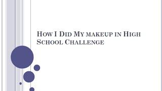 How I Did My High School Makeup Challenge