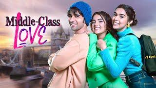 Middle Class Love - Bollywood Romantic Comedy Movie | Prit Kamani, Kavya Thapar | Full Movie 4K