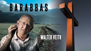 Walter Veith - Barabbas