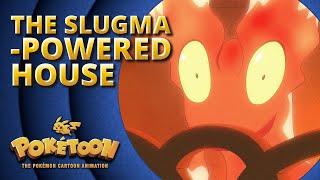 The Slugma-Powered Home  | POKÉTOON Shorts