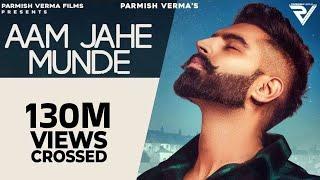 Aam Jahe Munde | Parmish Verma feat Pardhaan | Desi Crew | Laddi Chahal