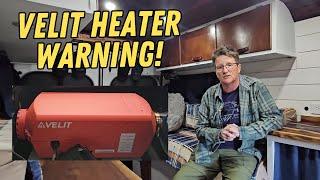 VELIT HEATER WARNING!