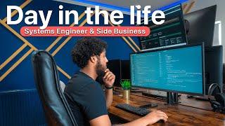 Day In The Life of a Systems Engineer | Side Business | Realistic