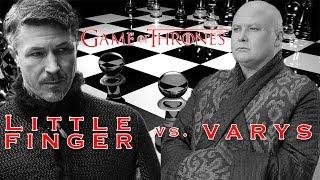 Littlefinger Vs. Varys - Who Played the Better Game?