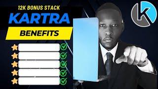 Kartra Benefits: Unlock the Power of Kartra + $12K Bonus! (2024)