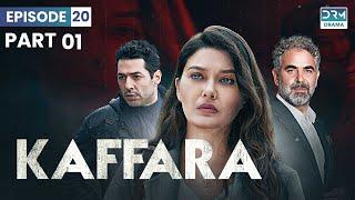 Kaffara | Redemption | Episode 20 | Part 1 | Turkish Drama In Urdu | UB1O