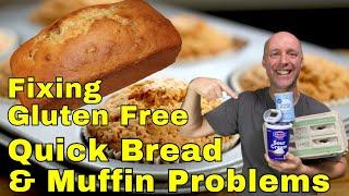 How to Fix 5 Common Gluten Free Quick Bread and Muffin Problems