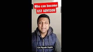 Who Can Become GST PRACTITIONER or GST Advisor