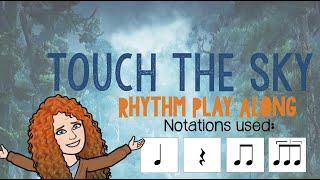 Touch the Sky - Disney's Brave - Rhythm Play Along