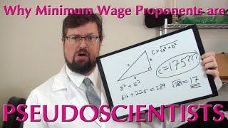 Why Minimum Wage Proponents Are Pseudoscientists