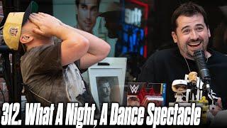 312. What A Night, A Dance Spectacle | The Pod