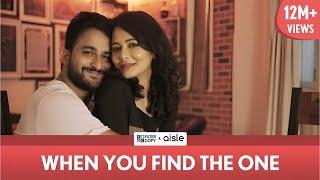 FilterCopy | When You Find The One | Ft. Veer Rajwant Singh and Megha Burman