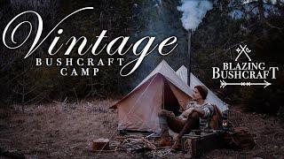 Vintage Hot Tent Camp / Bushcraft / Rustic Vibes  ️️🪵