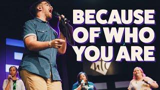 Because of Who You Are | Adam Aziz & MTC Worship