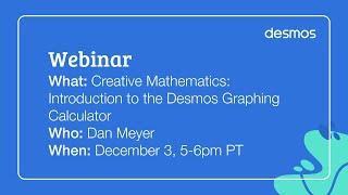 Creative Mathematics: Introduction to the Desmos Graphing Calculator