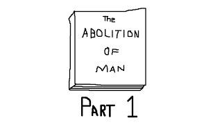 "The Abolition of Man" Simplified Part 1 "Men Without Chests" (C. S. Lewis Philosophy)