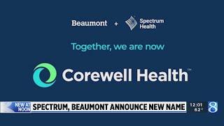 Spectrum, Beaumont announces new name: Corewell Health