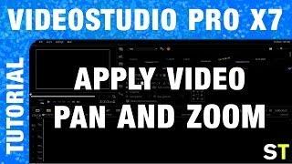 How to Apply Pan / Zoom to Videos in Corel VideoStudio Pro X7 Tutorial