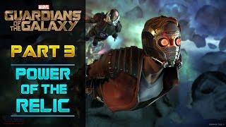 Guardians of the Galaxy - Part 3 - Power of the Relic