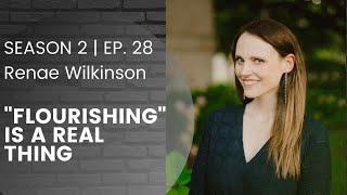 "Flourishing" Is A Real Thing with Dr. Renae Wilkinson | The Conscious Vibe | Season 2, Episode 28