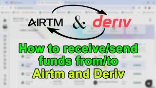 How to receive/send funds from/to Airtm and Deriv || #Airtm #Deriv || @AirtmInc @deriv