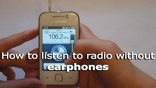 How to listen to radio without earphones/headphones