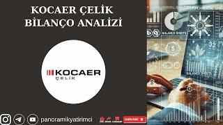 KOCAER ÇELİK BİLANÇO ANALİZİ (HEDEF FİYAT, SEKTÖRDE VE ŞİRKETTEKİ BEKLENTİLER) #kcaer