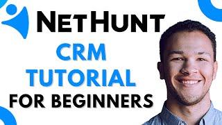 How to Use Nethunt CRM for Beginners (step-by-step)