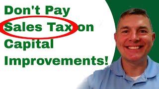 Do NOT Pay Sales Tax on Capital Improvements to Your Home!