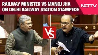 Parliament Session | Manoj Jha, Ashwini Vaishnaw Debate Over Delhi Railway Station Stampede