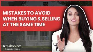 Buying and Selling a Home at the Same Time? Here's the Trick