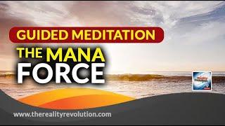 The Mana Force Meditation