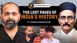 Decoding India's Distorted History ft. Aabhas Maldahiyar