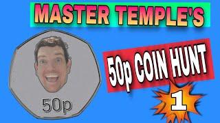 Master Temple's rare 50p coin hunt part 1