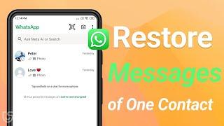 How to Restore Deleted WhatsApp Messages of One Contact on iPhone/Android