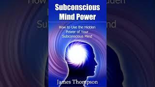 Il Potere Della Mente Subconscia By JamesThompson Audiolibro Italiano - Subconscious Mind Power