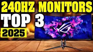 Top 3: Best 240Hz Monitors of 2025 [Trust Us - you NEED One!]