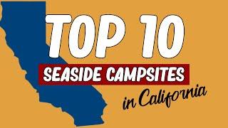 Top 10 Seaside Campsites in California | THRV TV