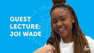 Guest Lecture: Joi Wade