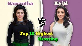 Samantha Ruth Prabhu  Kajal Aggarwal Top 10 Highest Grossing Movies Comparison 