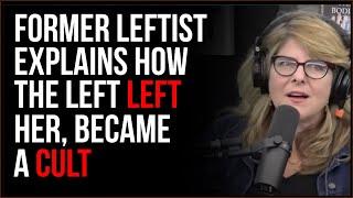 Former Leftist Explains How The Left Became A Cult And Why She Left