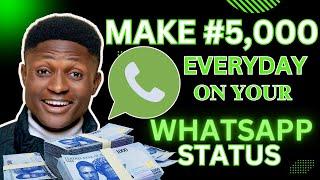 How To Make Money With Your Whatsapp Status | Make Money Online in Nigeria | Whatsapp Earn Money