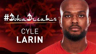 Cyle Larin | The Sky is the Limit | Doha Dreams