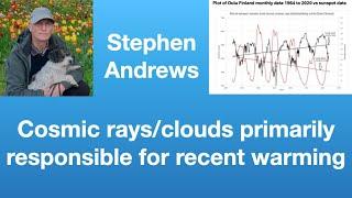 Stephen Andrews: Importance of cosmic rays/clouds in recent warming | Tom Nelson Pod #253